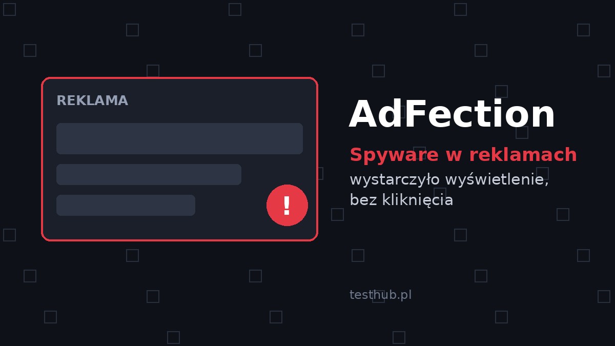 AdFection: spyware w reklamach Google i innych sieci, bez jednego kliknięcia